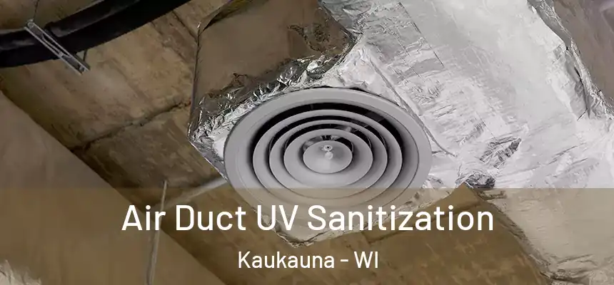  Air Duct UV Sanitization Kaukauna - WI