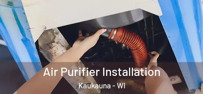  Air Purifier Installation Kaukauna - WI